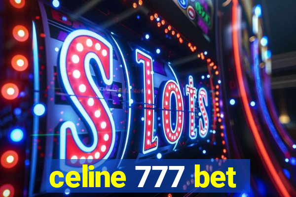 celine 777 bet